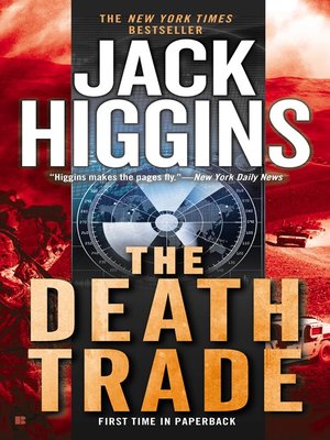 The Death Trade By Jack Higgins 183 Overdrive Ebooks